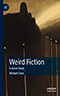 Weird Fiction: A Genre Study